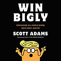 Win Bigly - Scott Adams