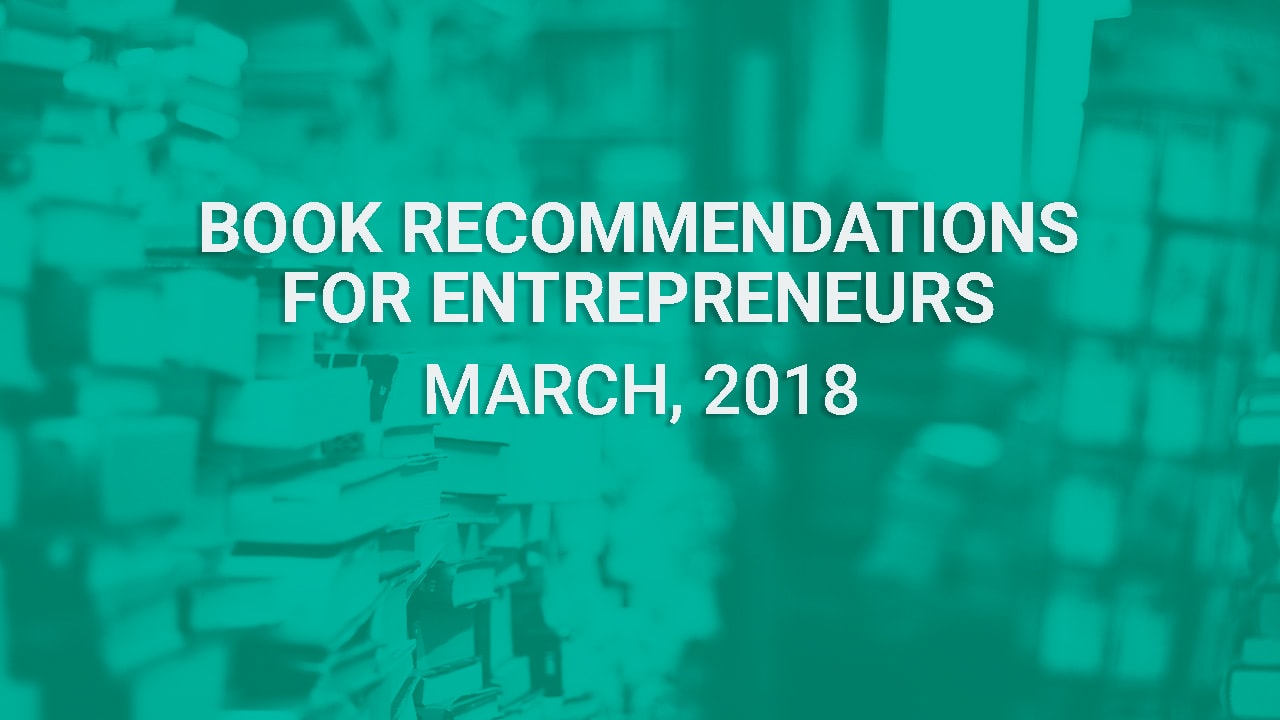 Dustin Templeton's Book Recommendations for Entrepreneurs - March 2018